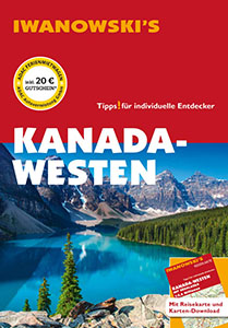 Kanada-Westen - Reiseführer von Iwanowski: Individualreiseführer mit Extra-Reisekarte und Karten-Download